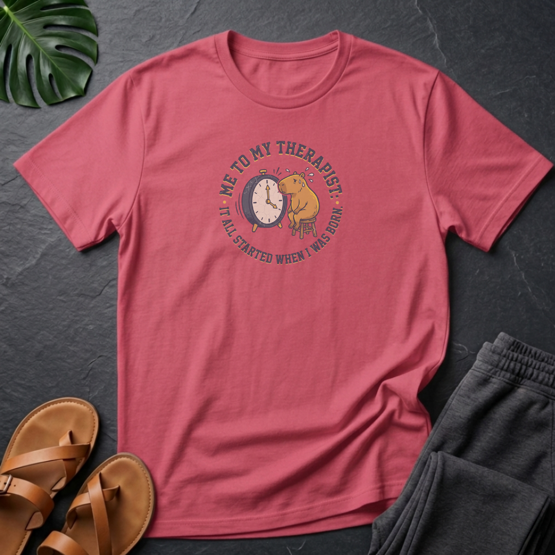Capybara Me To My Therapist It All Started When I Was Born