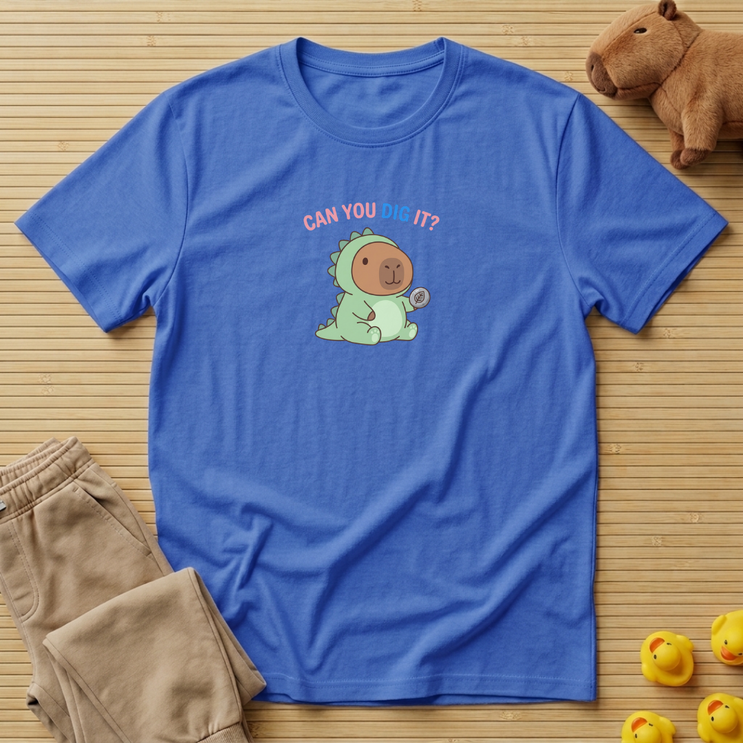 Capybara Can You Dig It T-shirt
