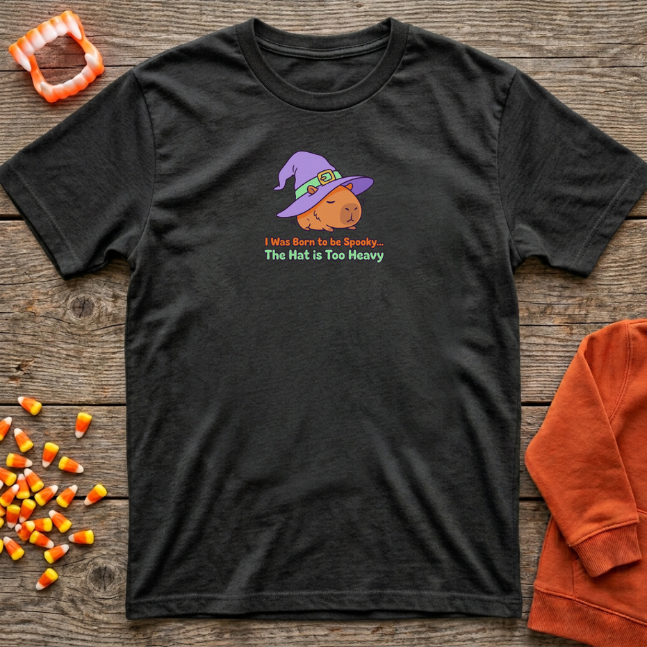I Was Born To Be Spooky, The Hat Is Too Heavy Capy T-Shirt